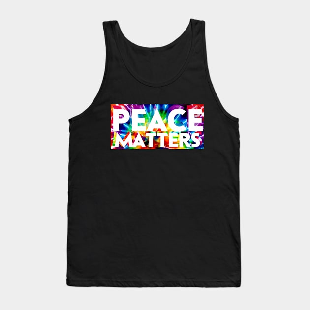 PEACE MATTERS Tank Top by Aurora X